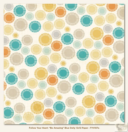 My Minds Eye - Follow Your Heart - Be Amazing Blue Doily 12 x 12 Double Sided Paper