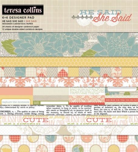 Teresa Collins Designs - She Said - 6x6 Pad