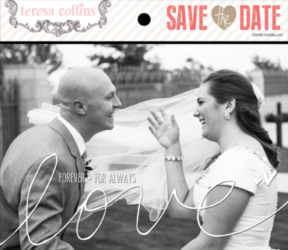 Teresa Collins Designs - Save the Date - Photo Overlays