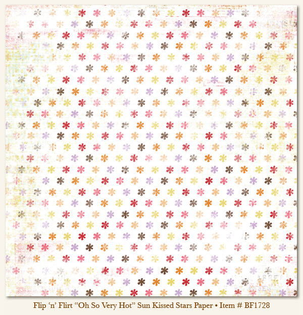 My Minds Eye - Breaking Free - Flip 'n' Flirt - "Oh So Very Hot" Sun Kissed Stars Paper