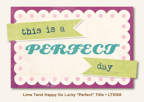 My Minds Eye - Lime Twist - Happy Go Lucky - Perfect - Title