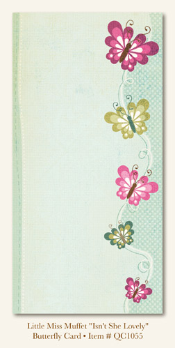 My Minds Eye - Quite Contrary - Little Miss Muffett -"Isn't She Lovely" Butterfly Card