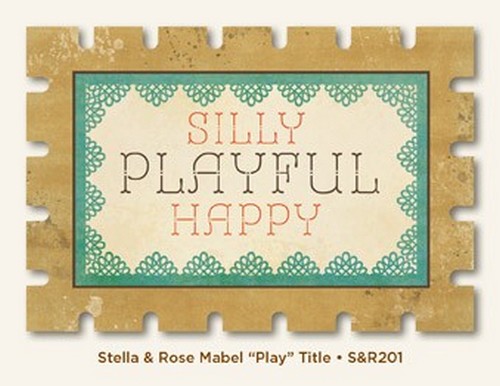 My Minds Eye - Stella and Rose - Mabel - "Play" Title